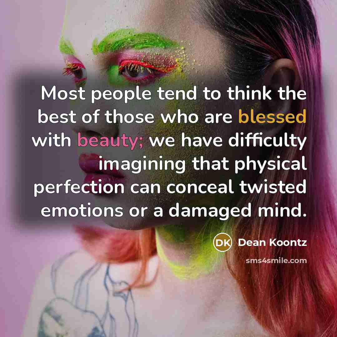 “Most people tend to think the best of those who…” quote by Dean Koontz