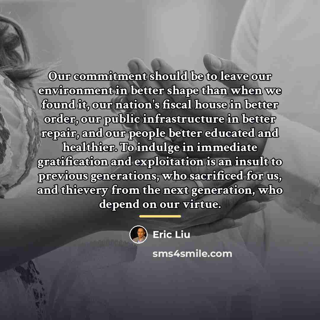 “Our commitment should be to leave our environment in better…” quote by Eric Liu