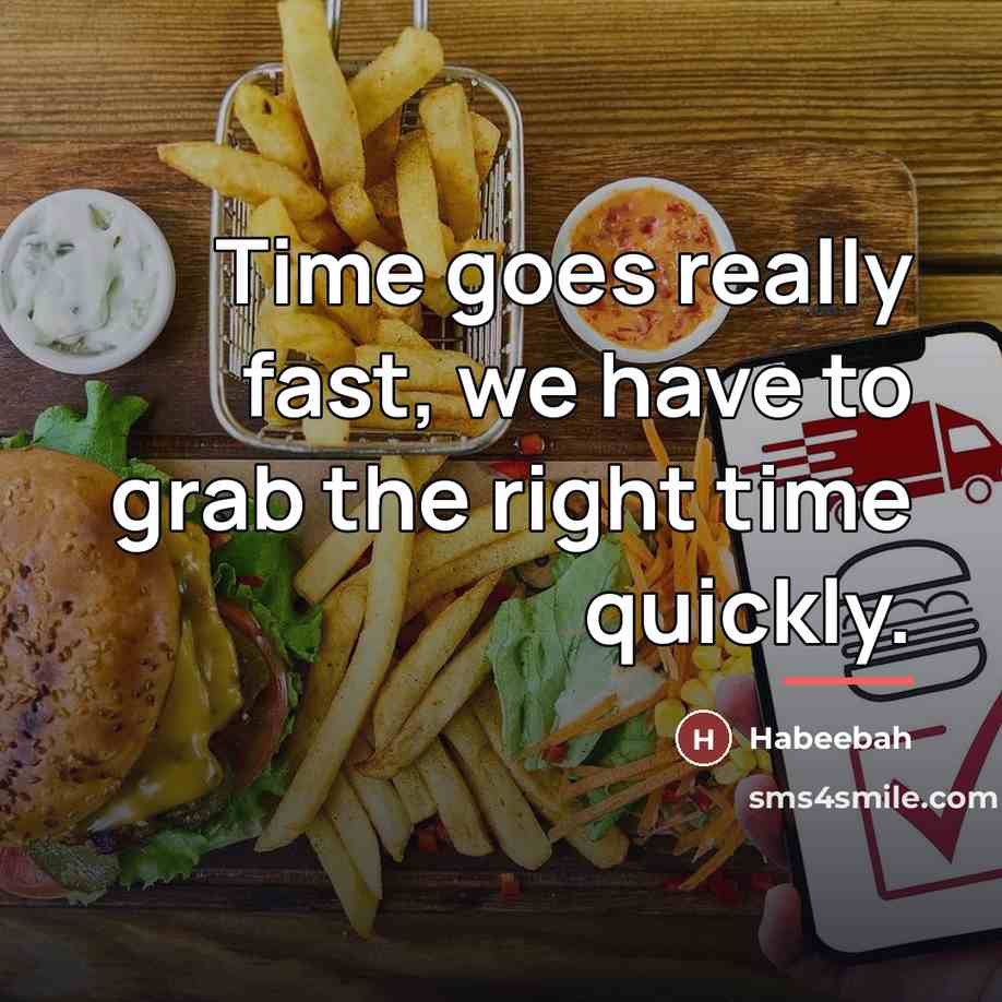 “Time goes really fast, we have to grab the right…” quote by Habeebah