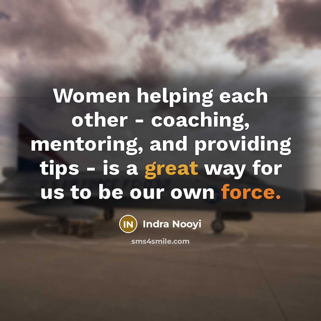 “Women helping each other - coaching, mentoring, and providing tips…” quote by Indra Nooyi