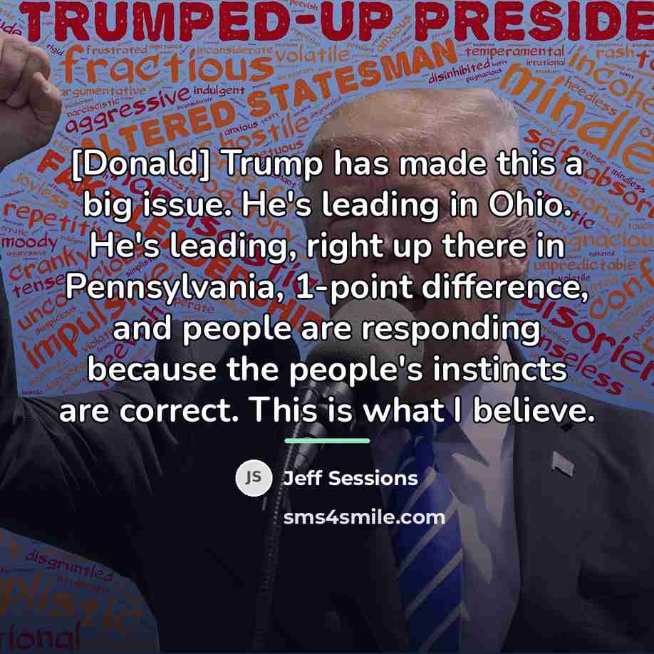 “[Donald] Trump has made this a big issue. He's leading…” quote by Jeff Sessions