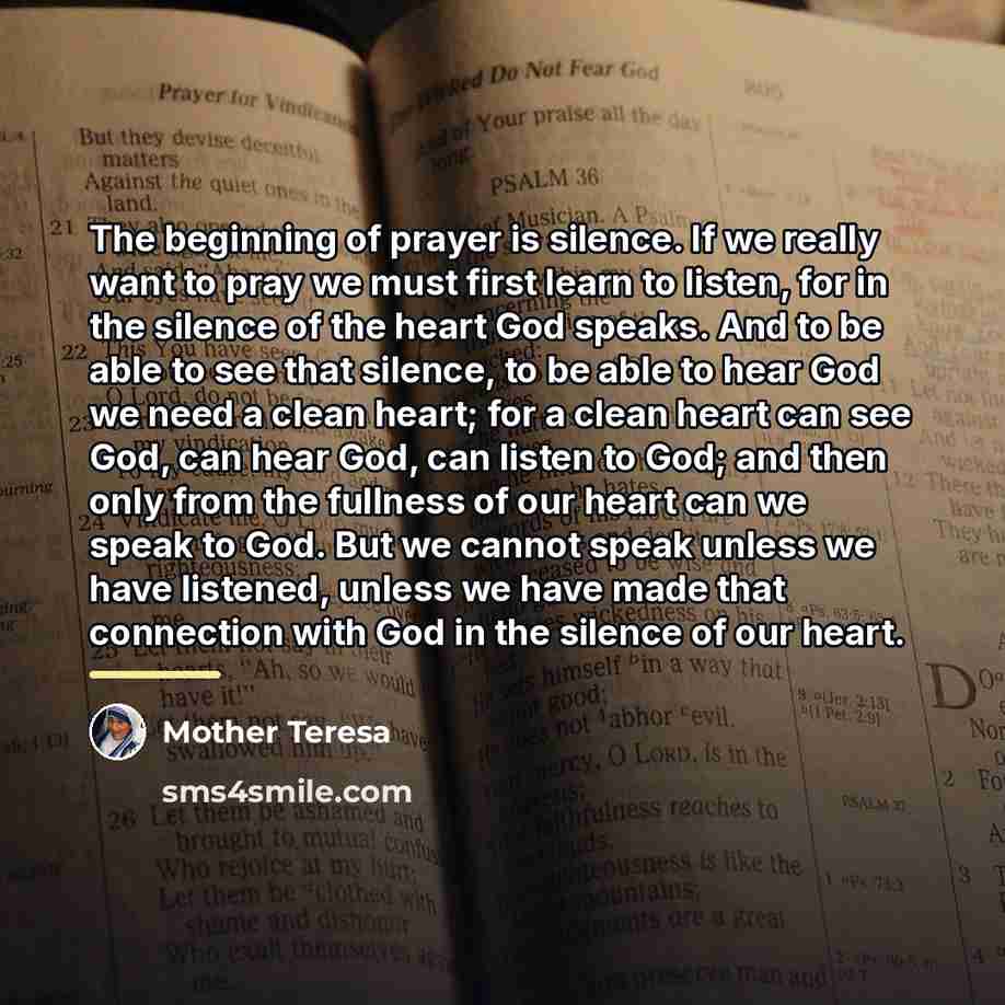 “The beginning of prayer is silence. If we really want…” quote by Mother Teresa
