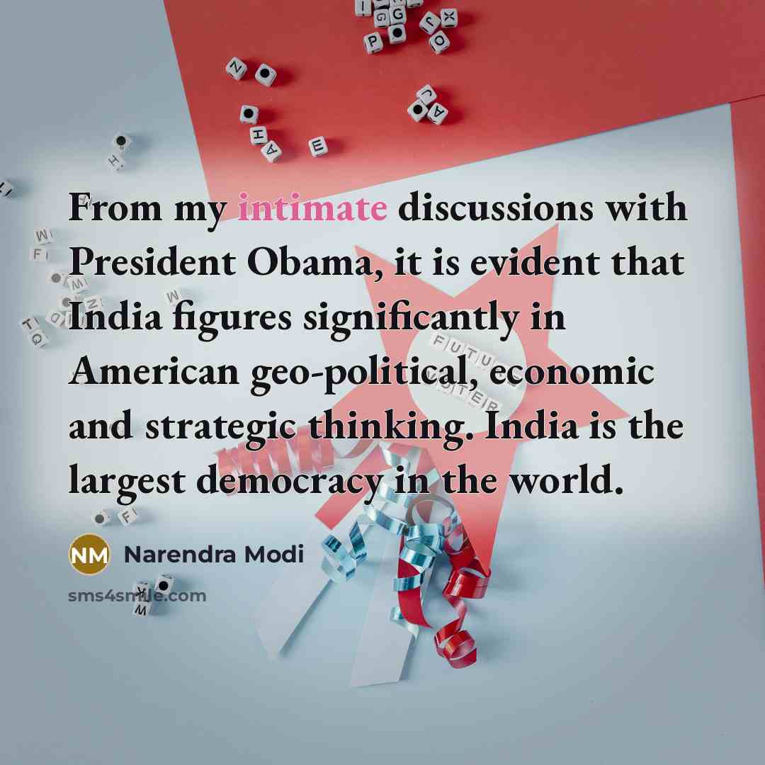 “From my intimate discussions with President Obama, it is evident…” quote by Narendra Modi