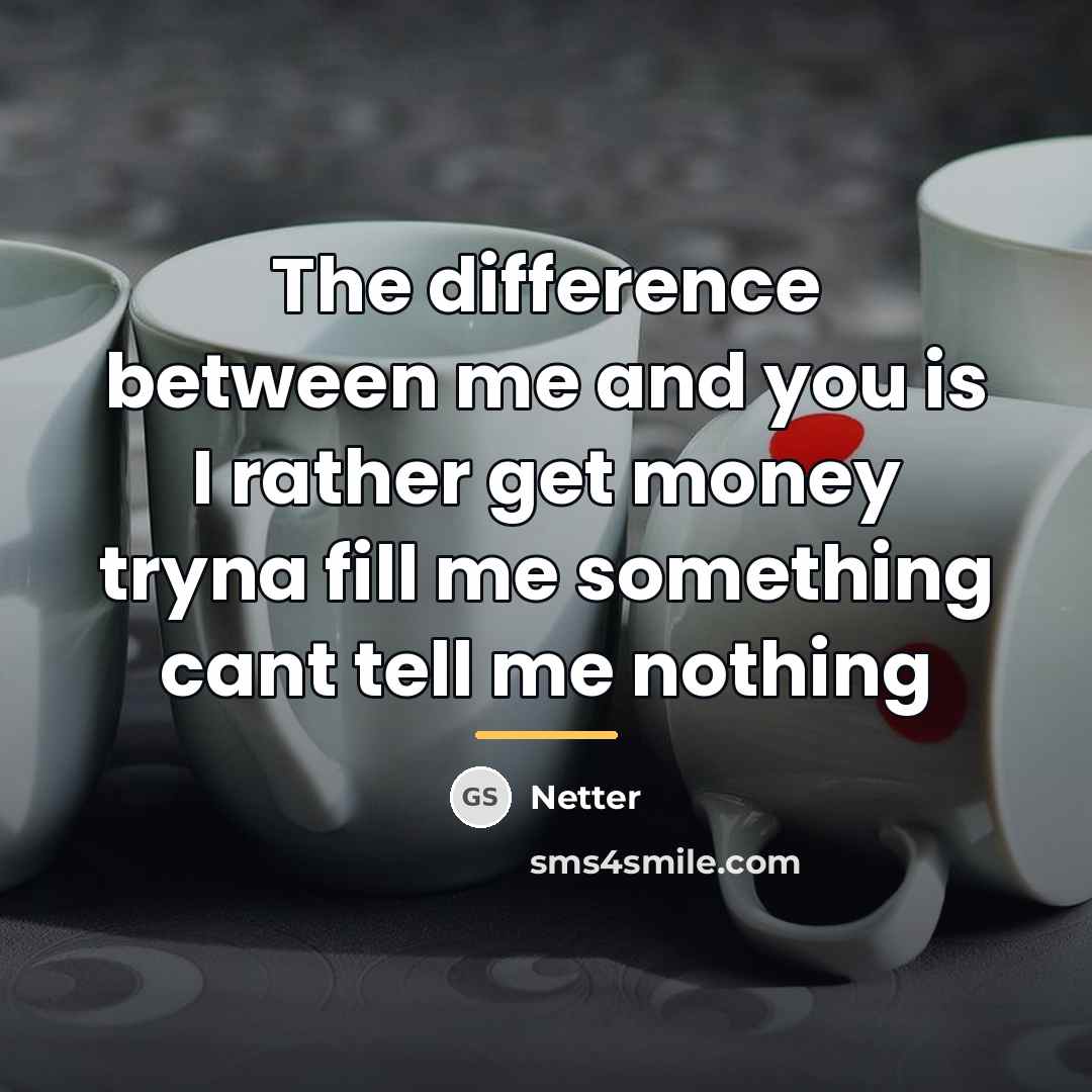“The difference between me and you is I rather get…” quote by Netter