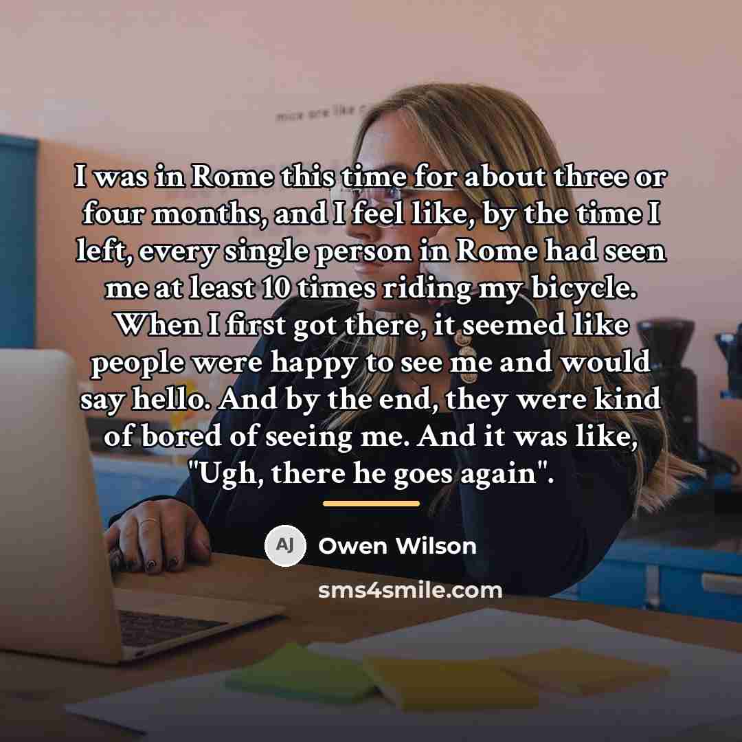 “I was in Rome this time for about three or…” quote by Owen Wilson