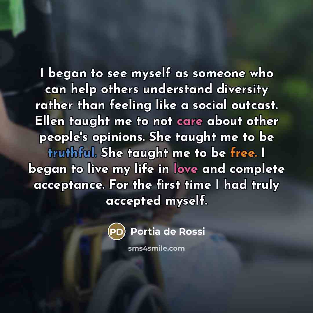 “I began to see myself as someone who can help…” quote by Portia de Rossi