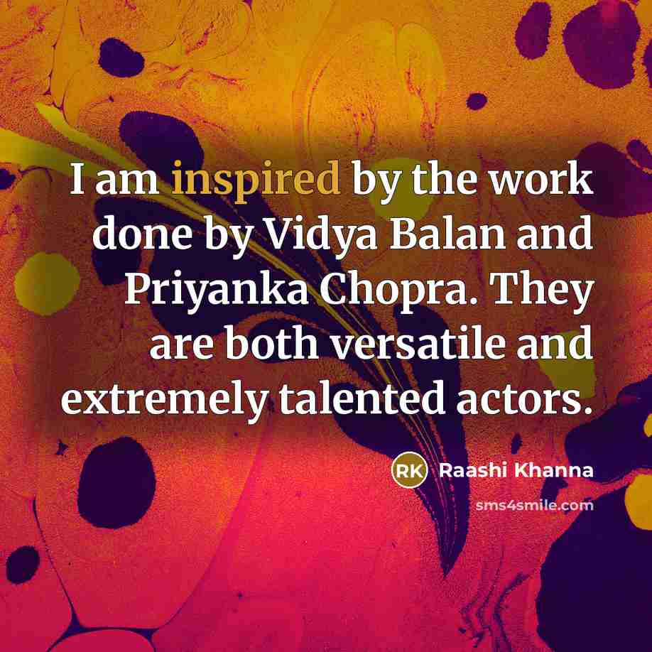 “I am inspired by the work done by Vidya Balan…” quote by Raashi Khanna