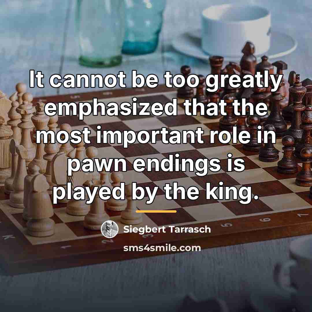 “It cannot be too greatly emphasized that the most important…” quote by Siegbert Tarrasch