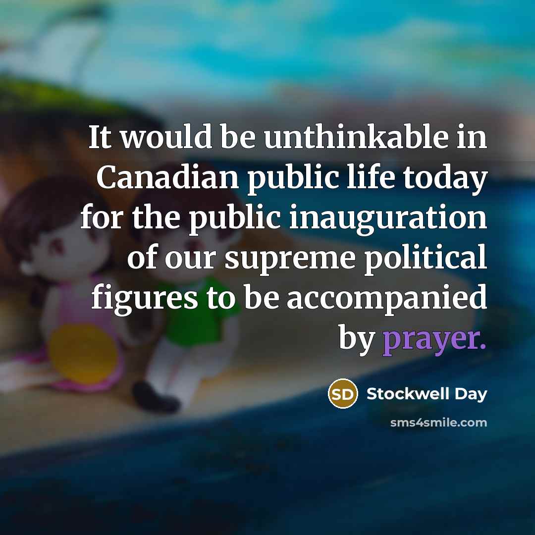 “It would be unthinkable in Canadian public life today for…” quote by Stockwell Day