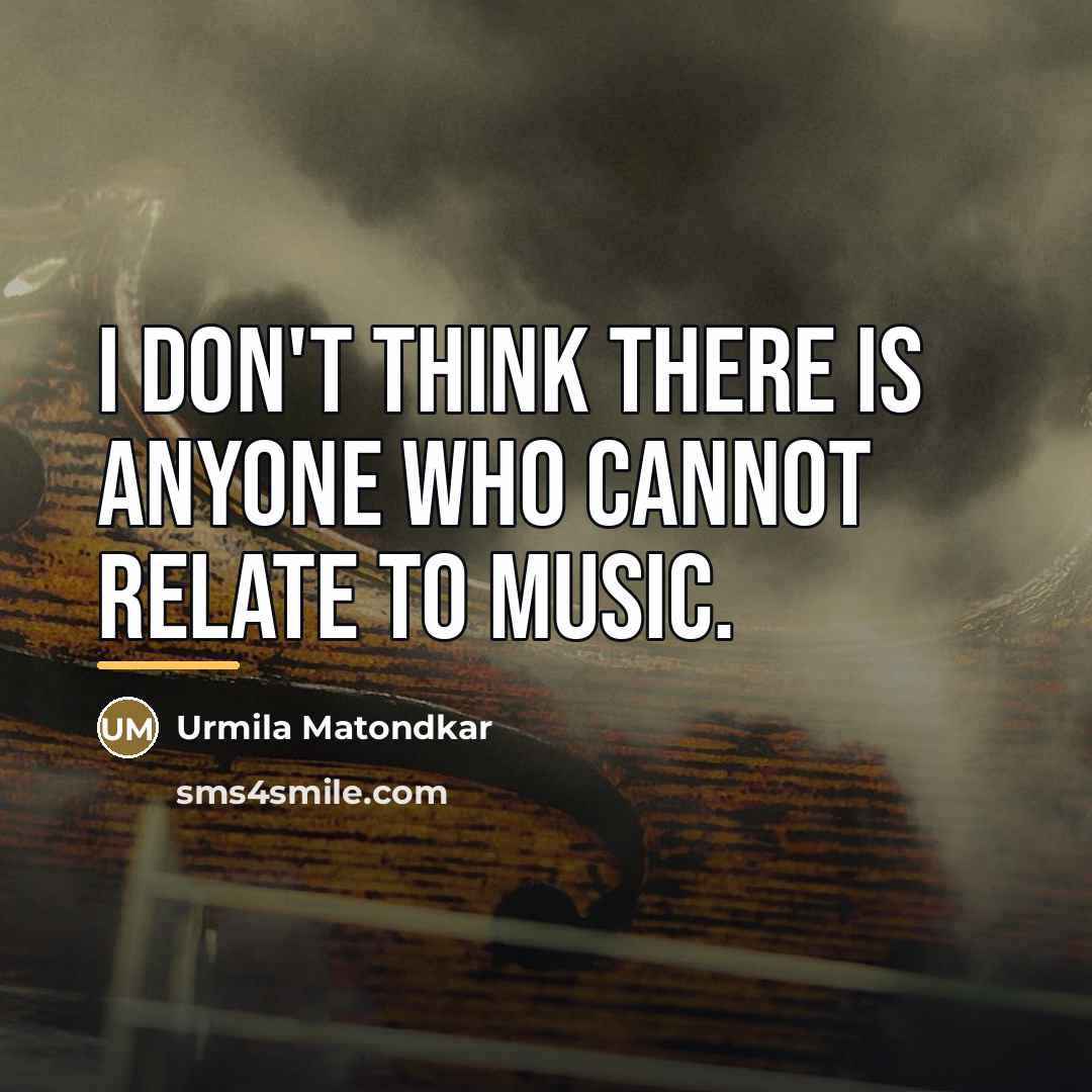 “I don't think there is anyone who cannot relate to…” quote by Urmila Matondkar