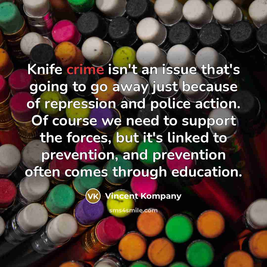“Knife crime isn't an issue that's going to go away…” quote by Vincent Kompany