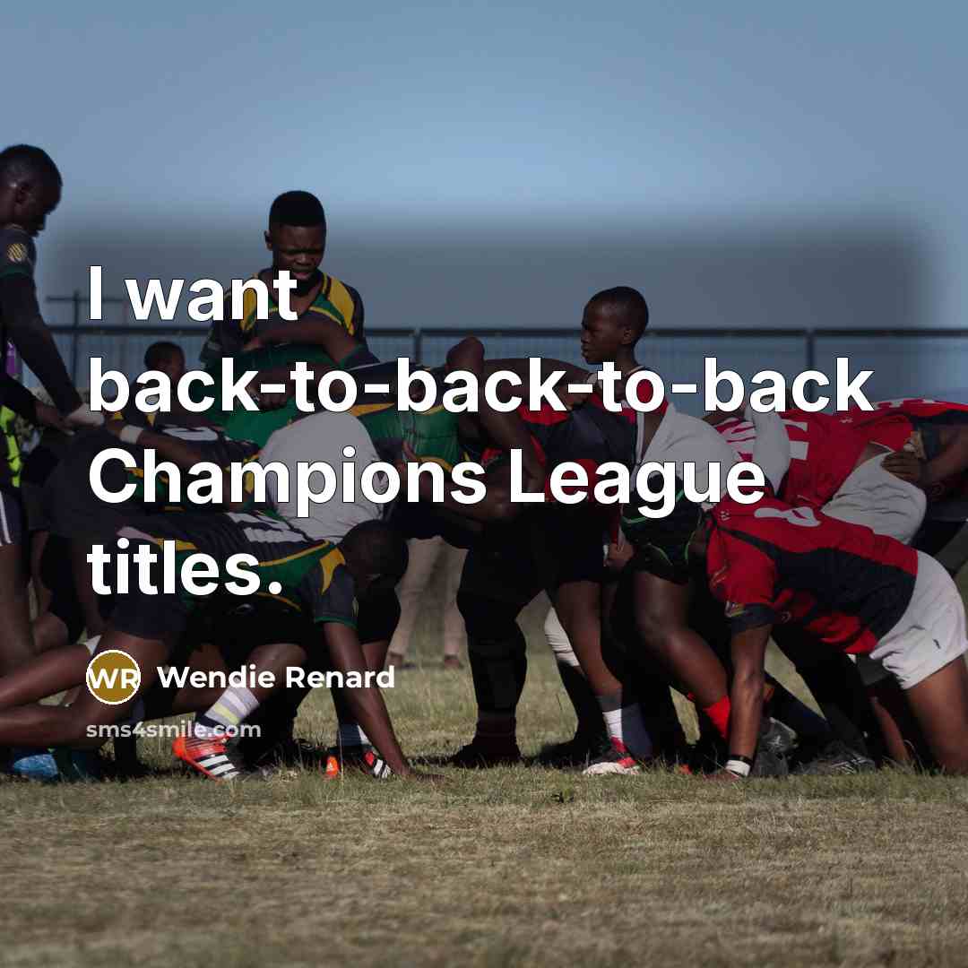 “I want back-to-back-to-back Champions League titles.…” quote by Wendie Renard