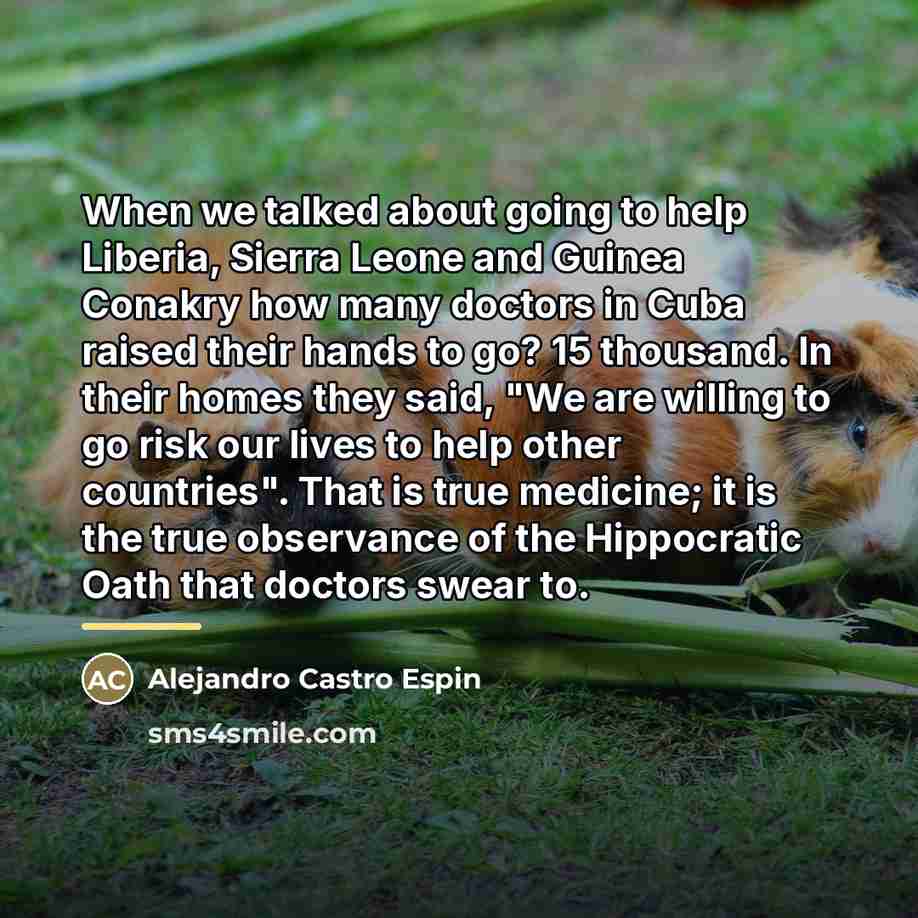 “When we talked about going to help Liberia, Sierra Leone…” quote by Alejandro Castro Espin
