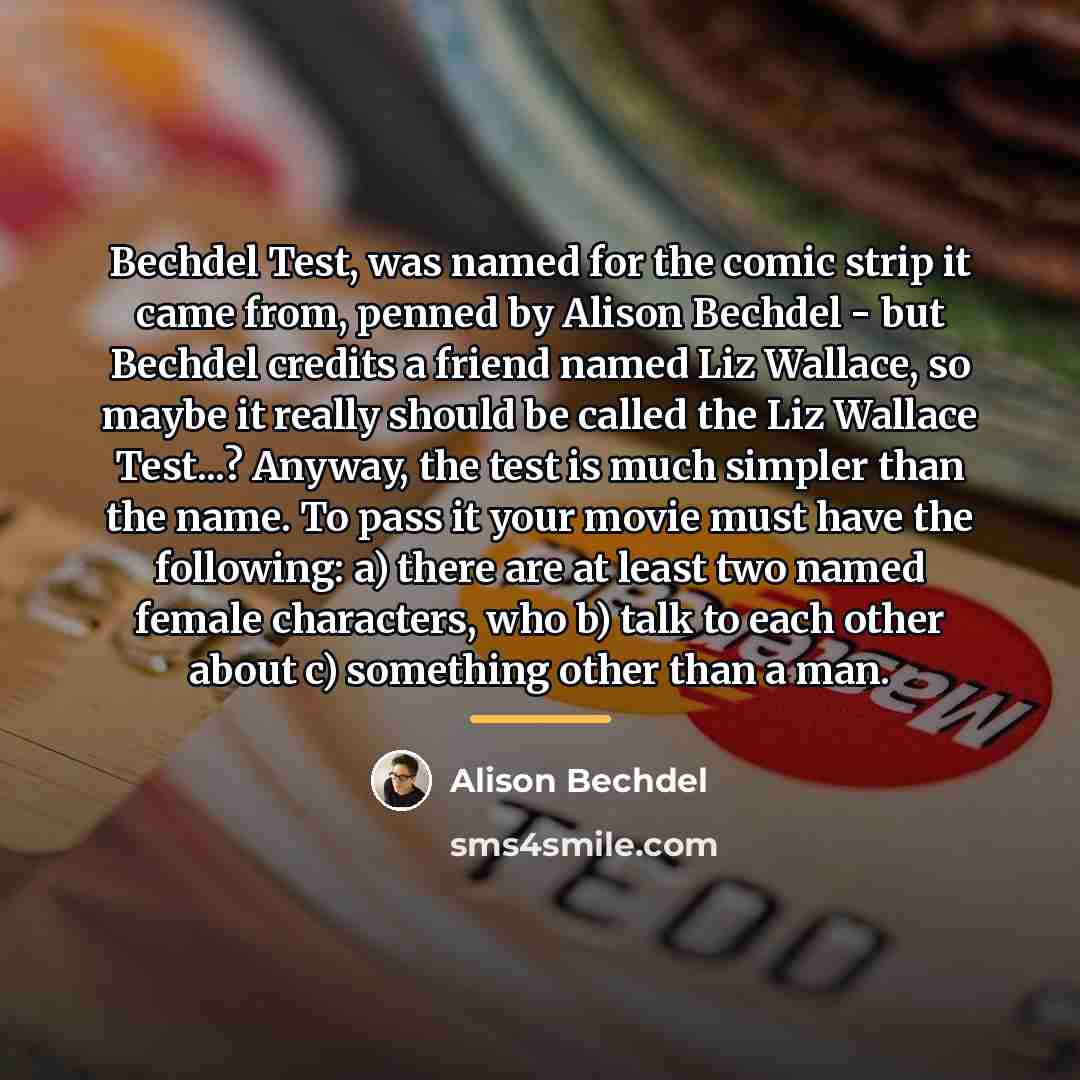 “Bechdel Test, was named for the comic strip it came…” quote by Alison Bechdel