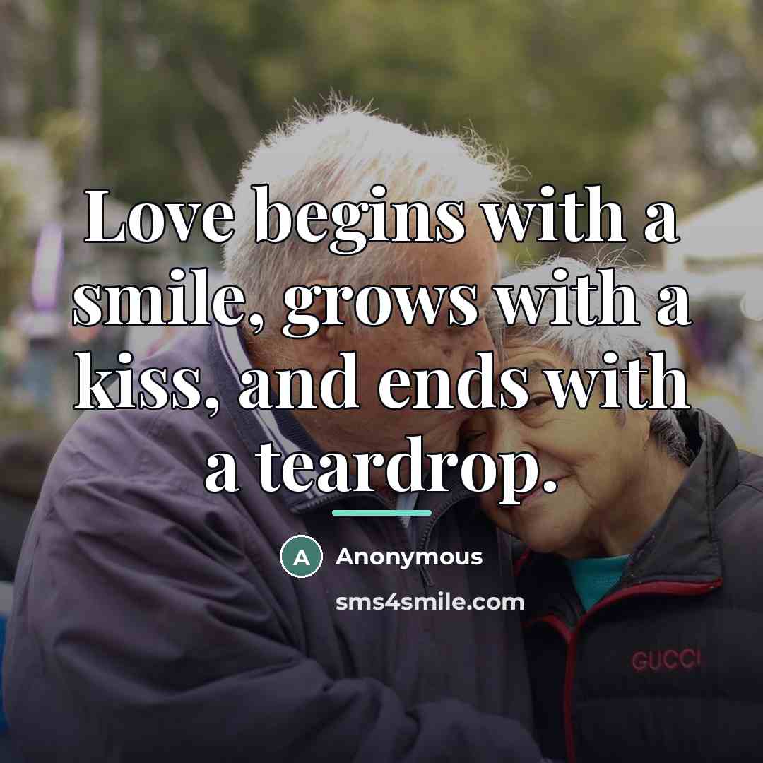 “Love begins with a smile, grows with a kiss, and…” quote by Anonymous