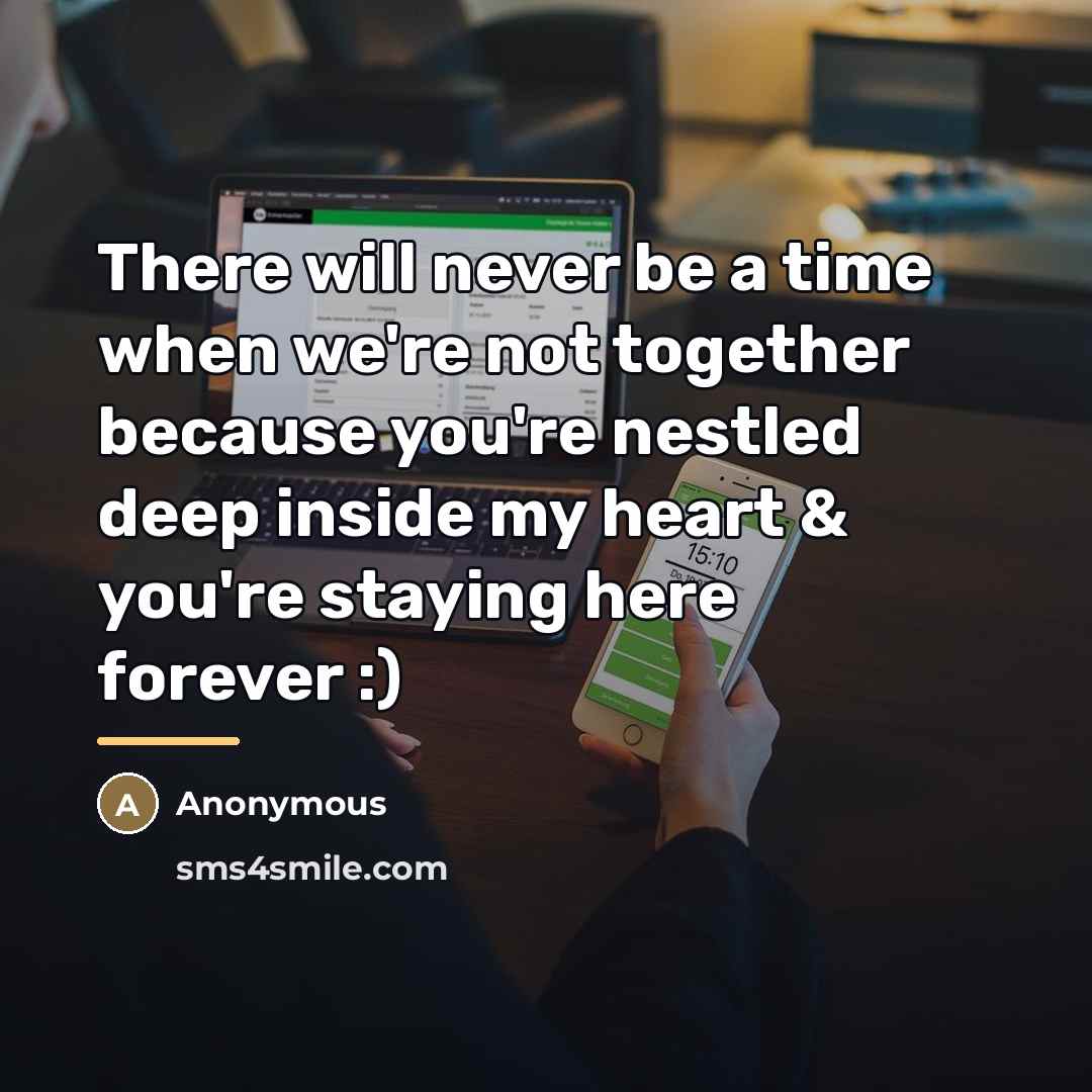 “There will never be a time when we're not together…” quote by Anonymous