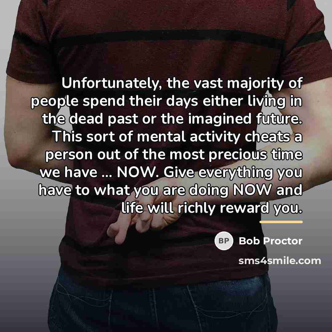 “Unfortunately, the vast majority of people spend their days either…” quote by Bob Proctor