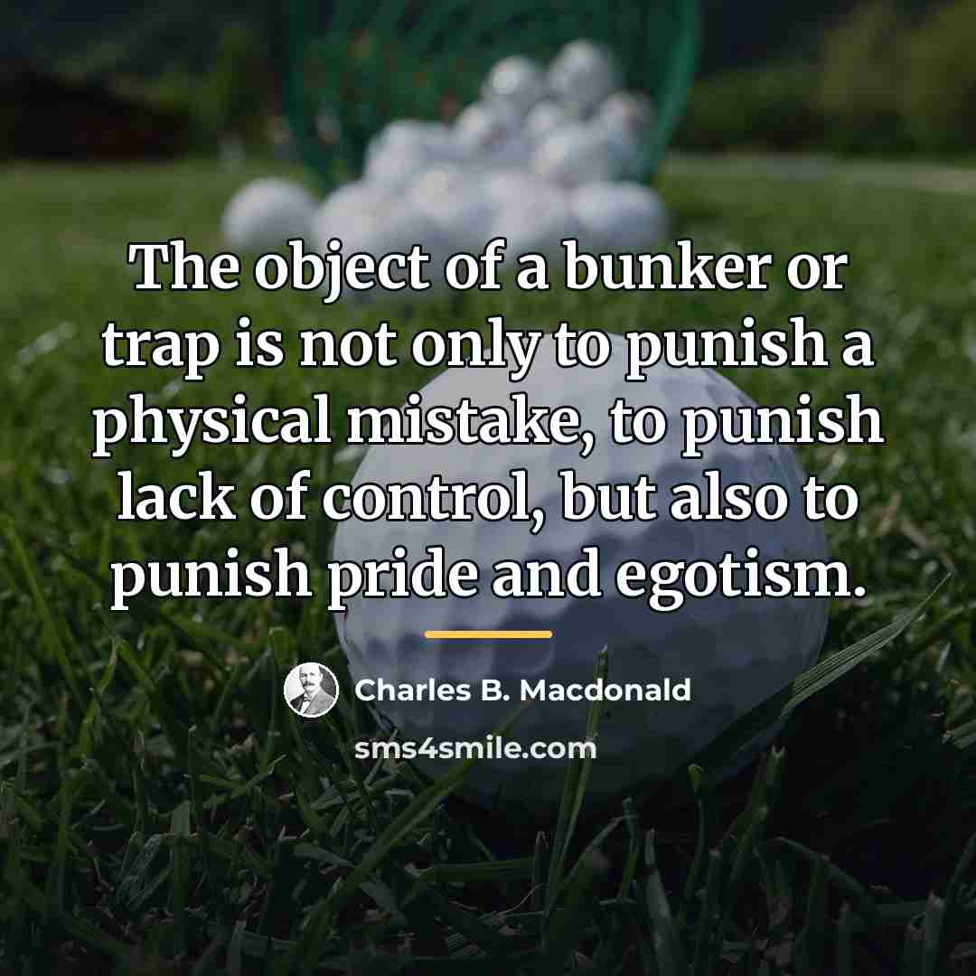 “The object of a bunker or trap is not only…” quote by Charles B. Macdonald