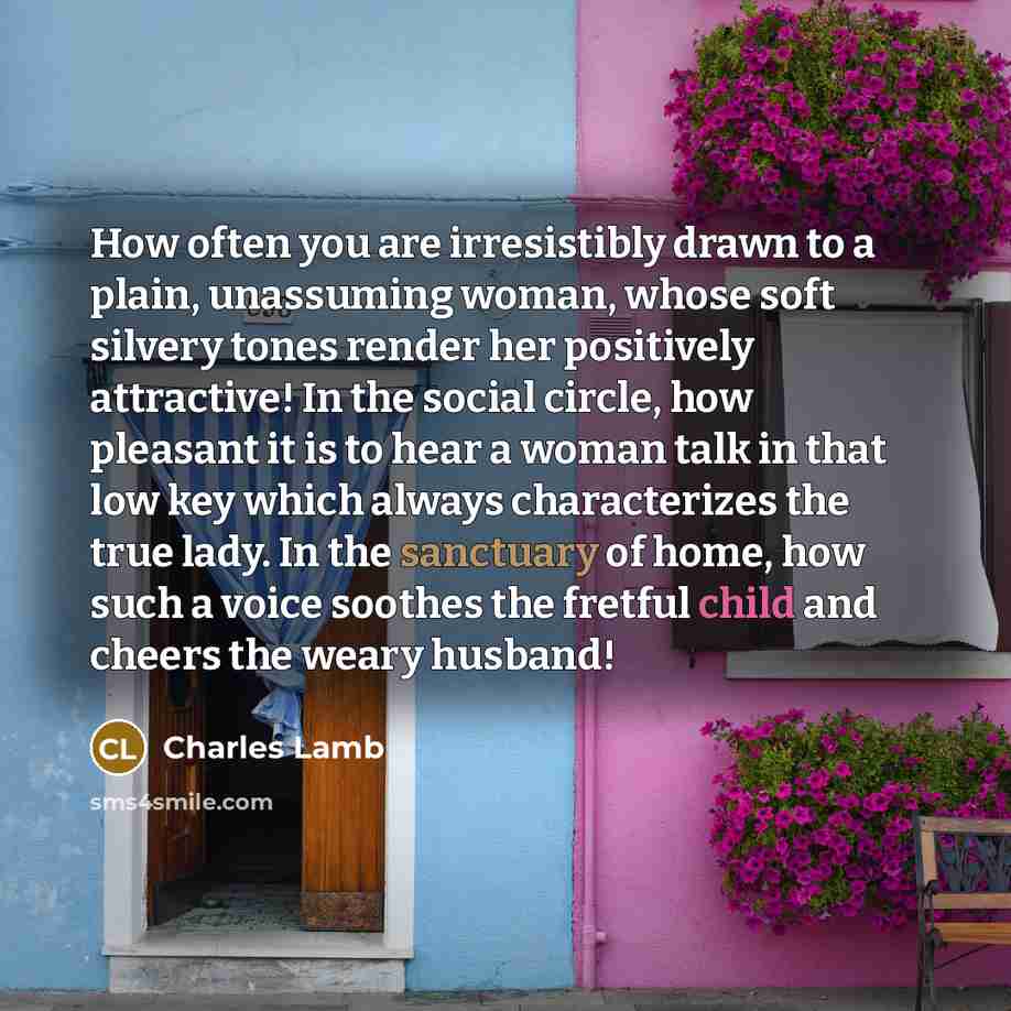 “How often you are irresistibly drawn to a plain, unassuming…” quote by Charles Lamb