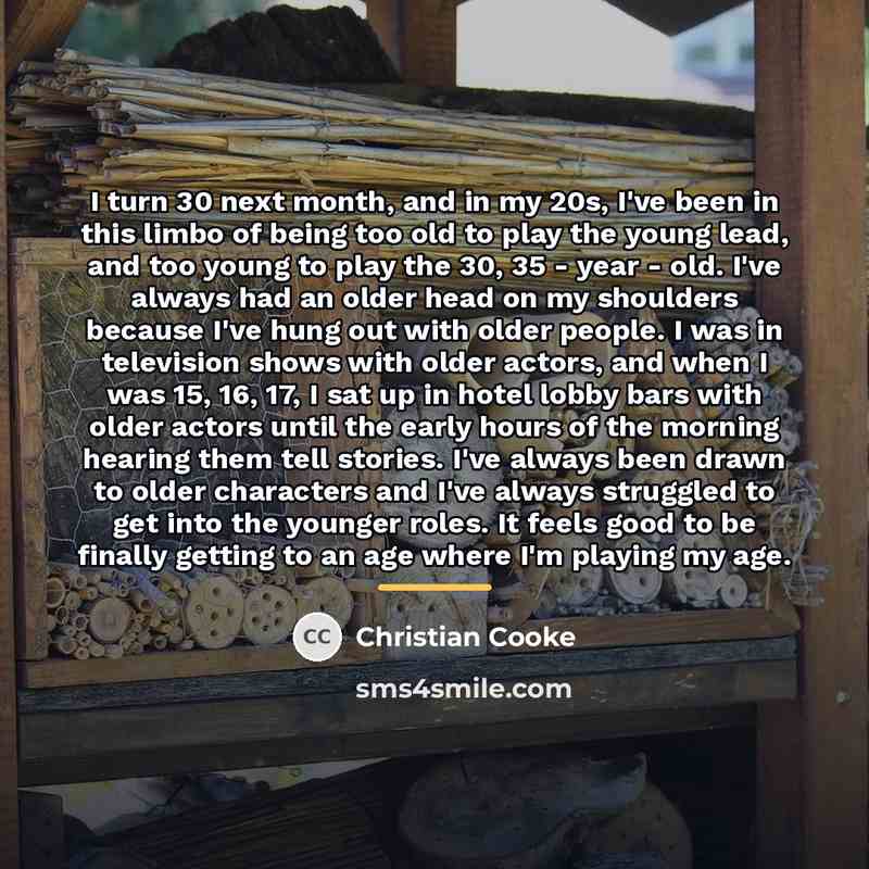 “I turn 30 next month, and in my 20s, I've…” quote by Christian Cooke