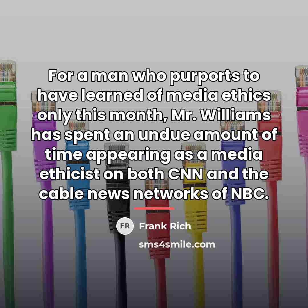“For a man who purports to have learned of media…” quote by Frank Rich