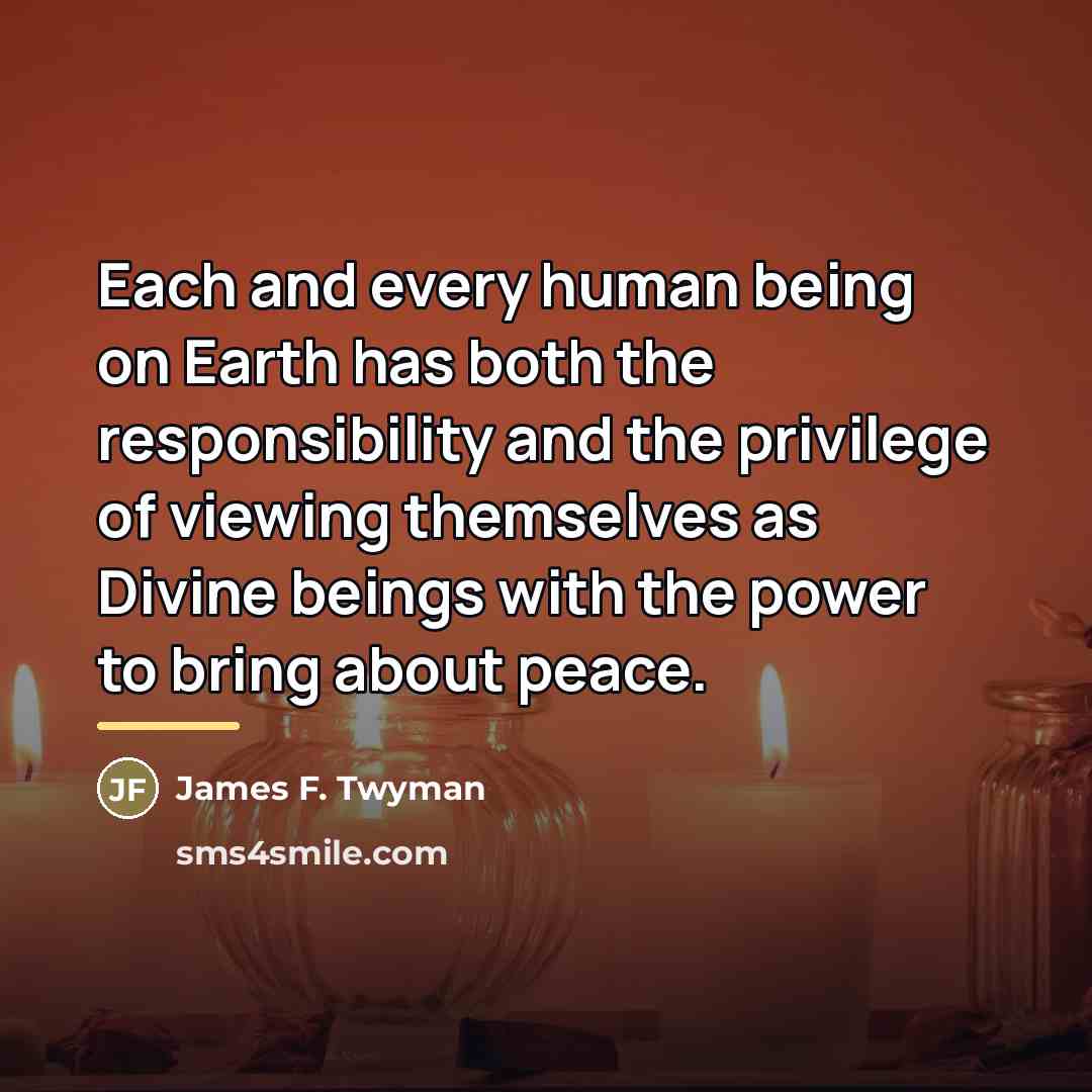 “Each and every human being on Earth has both the…” quote by James F. Twyman