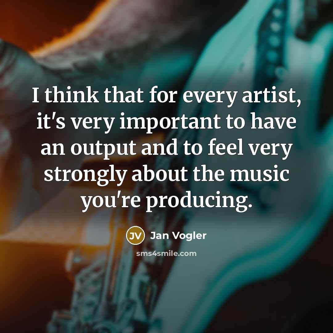 “I think that for every artist, it's very important to…” quote by Jan Vogler