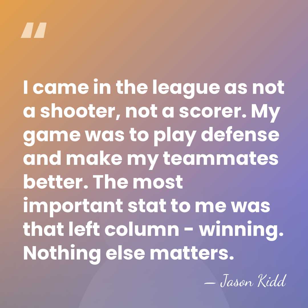 I came in the league as not a shooter, not a scorer.&hellip; - Jason Kidd