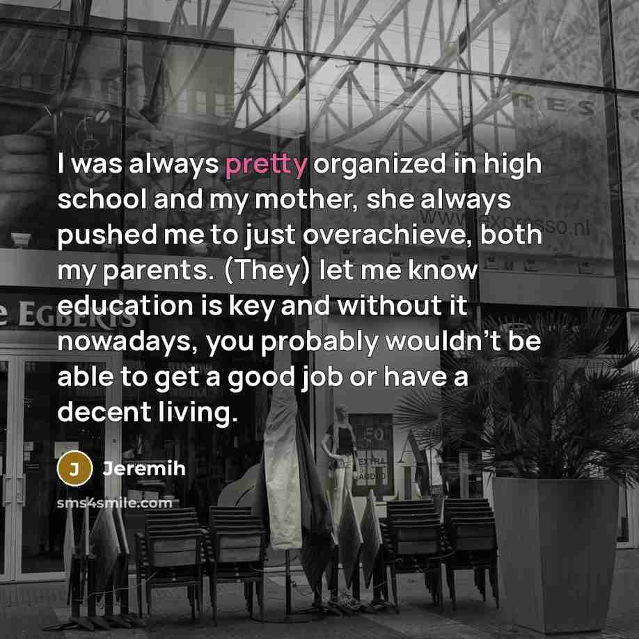 “I was always pretty organized in high school and my…” quote by Jeremih