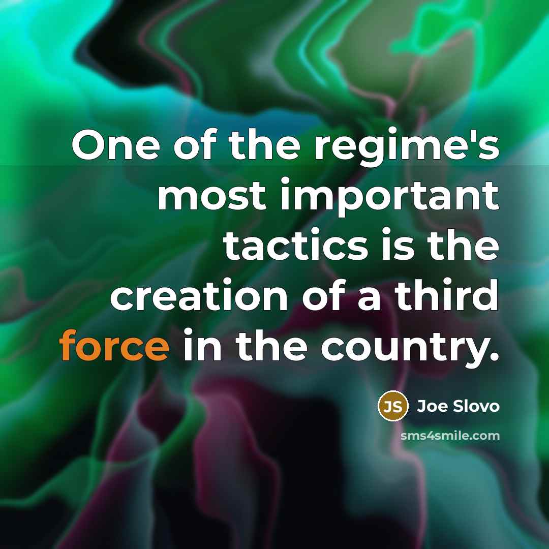 “One of the regime's most important tactics is the creation…” quote by Joe Slovo