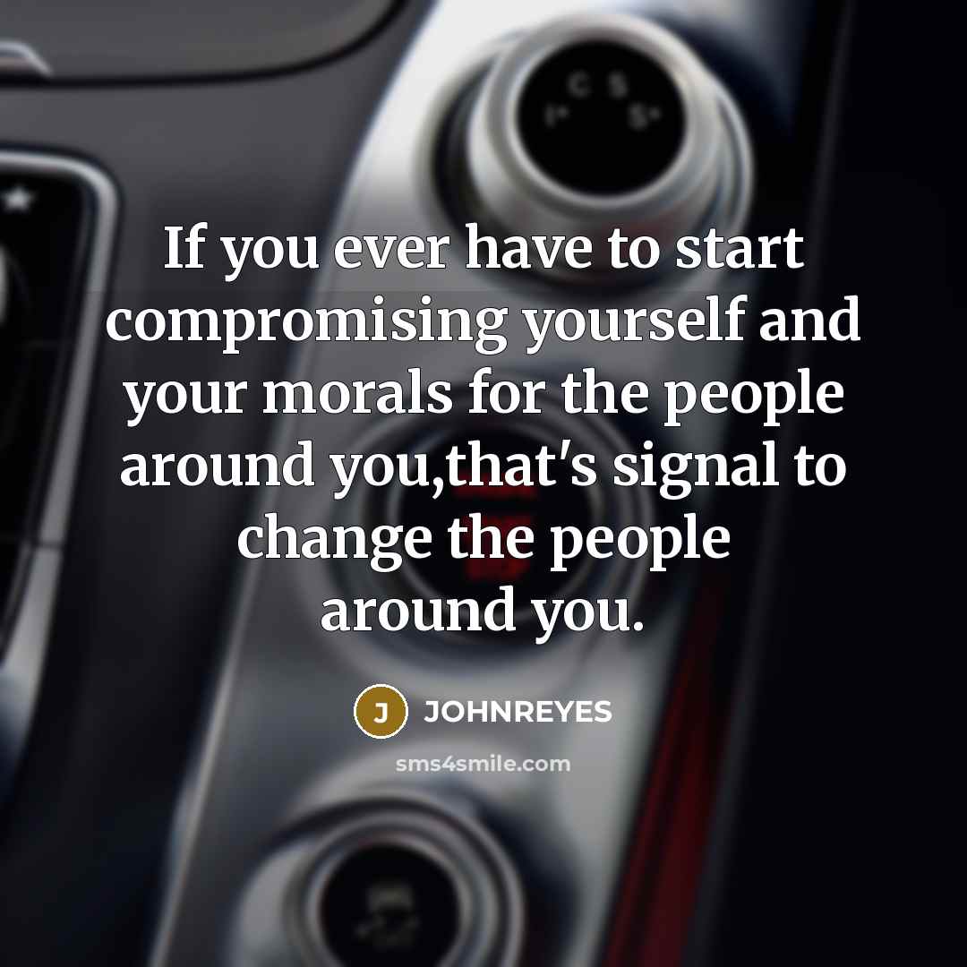 “If you ever have to start compromising yourself and your…” quote by JOHNREYES