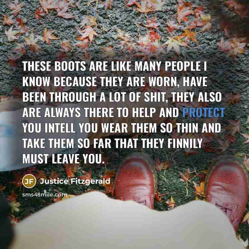 “These boots are like many people I know because they…” quote by Justice Fitzgerald