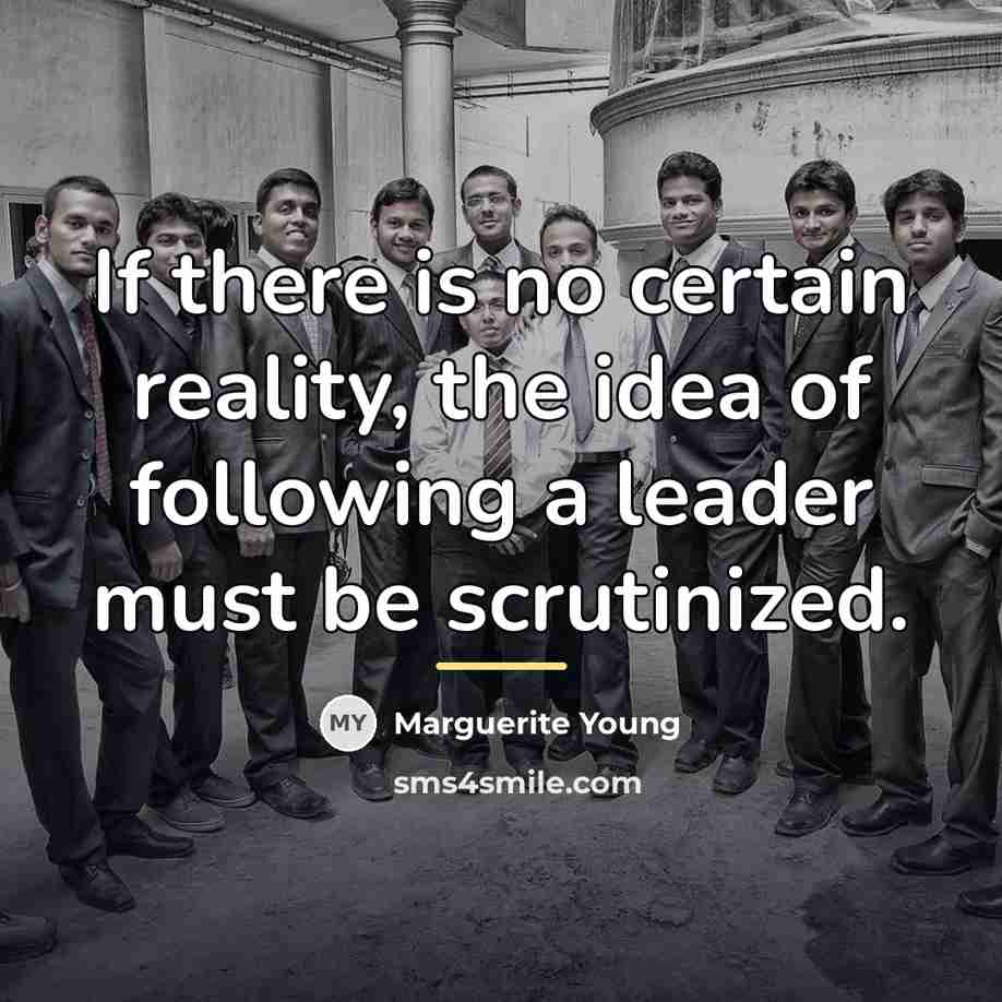 “If there is no certain reality, the idea of following…” quote by Marguerite Young