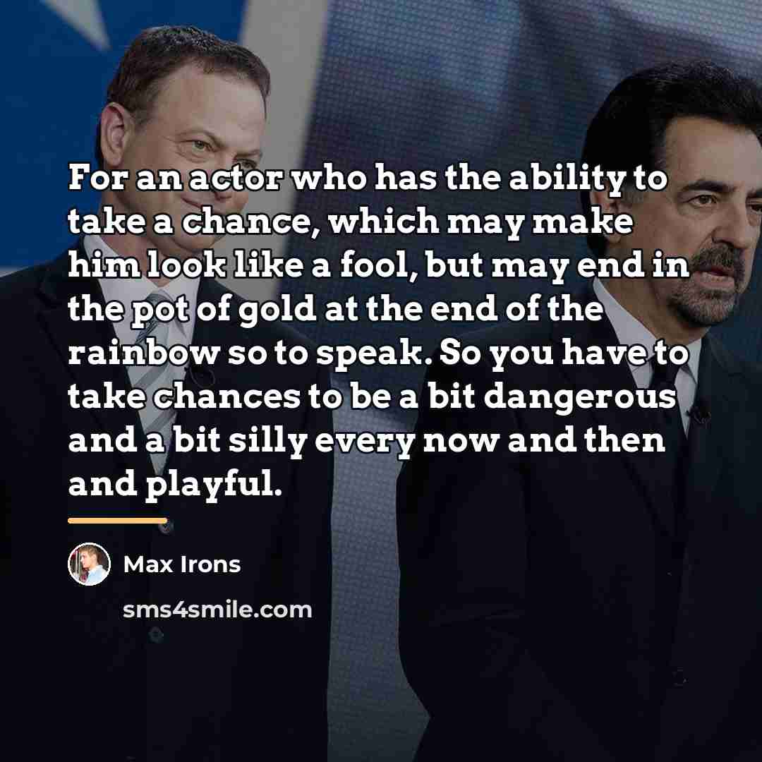 “For an actor who has the ability to take a…” quote by Max Irons