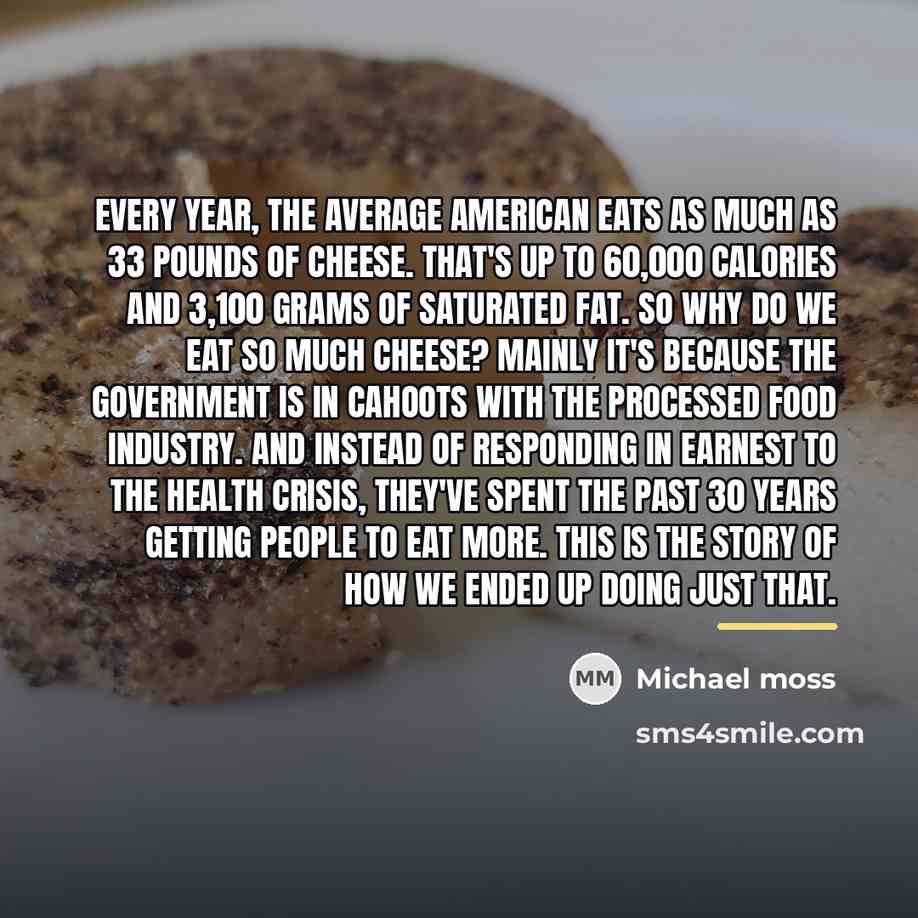 “Every year, the average American eats as much as 33…” quote by Michael Moss