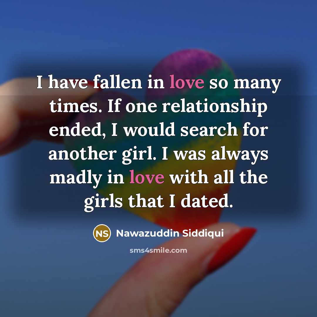 “I have fallen in love so many times. If one…” quote by Nawazuddin Siddiqui