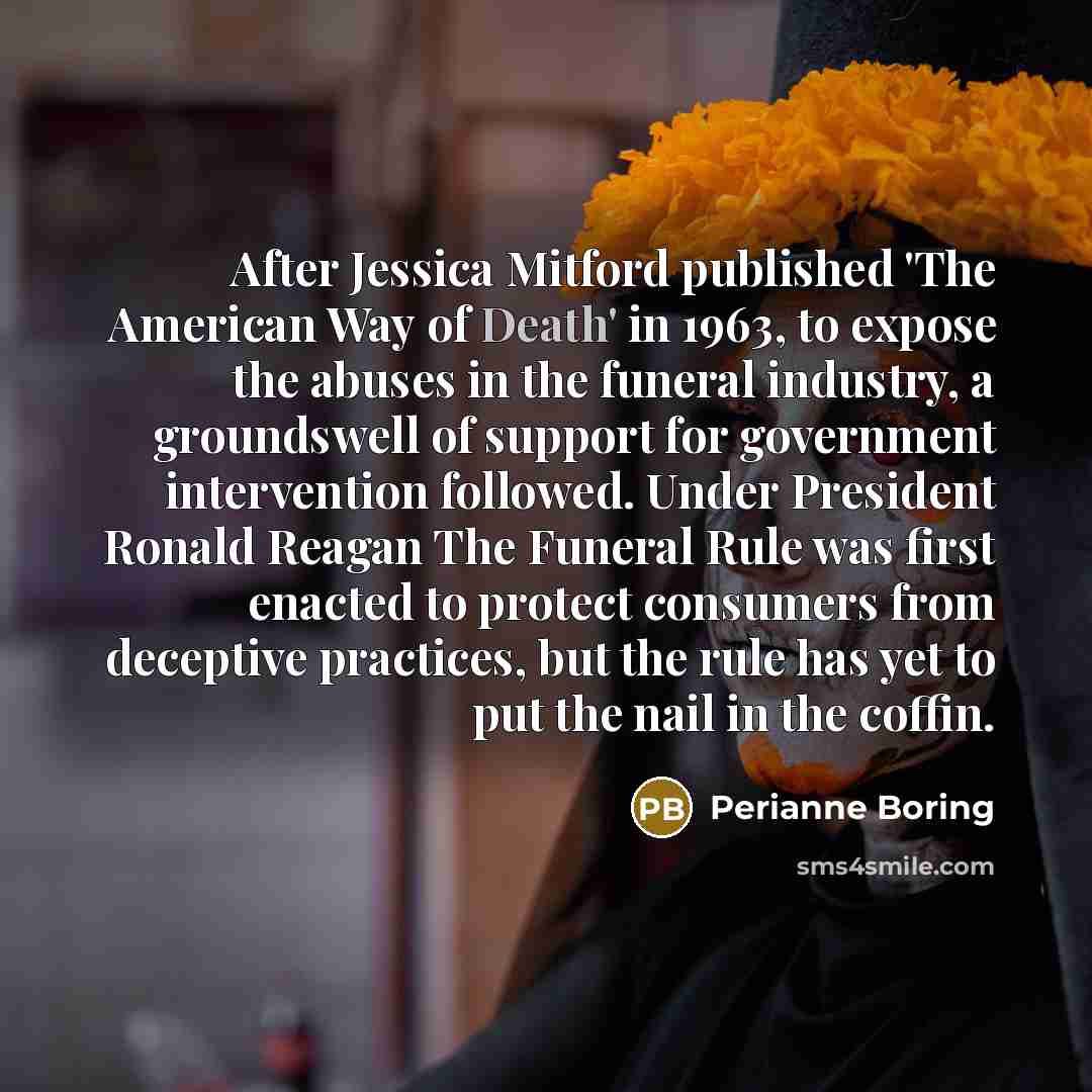 “After Jessica Mitford published 'The American Way of Death' in…” quote by Perianne Boring