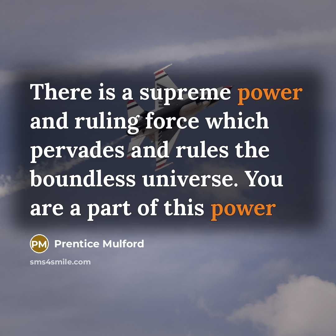 “There is a supreme power and ruling force which pervades…” quote by Prentice Mulford