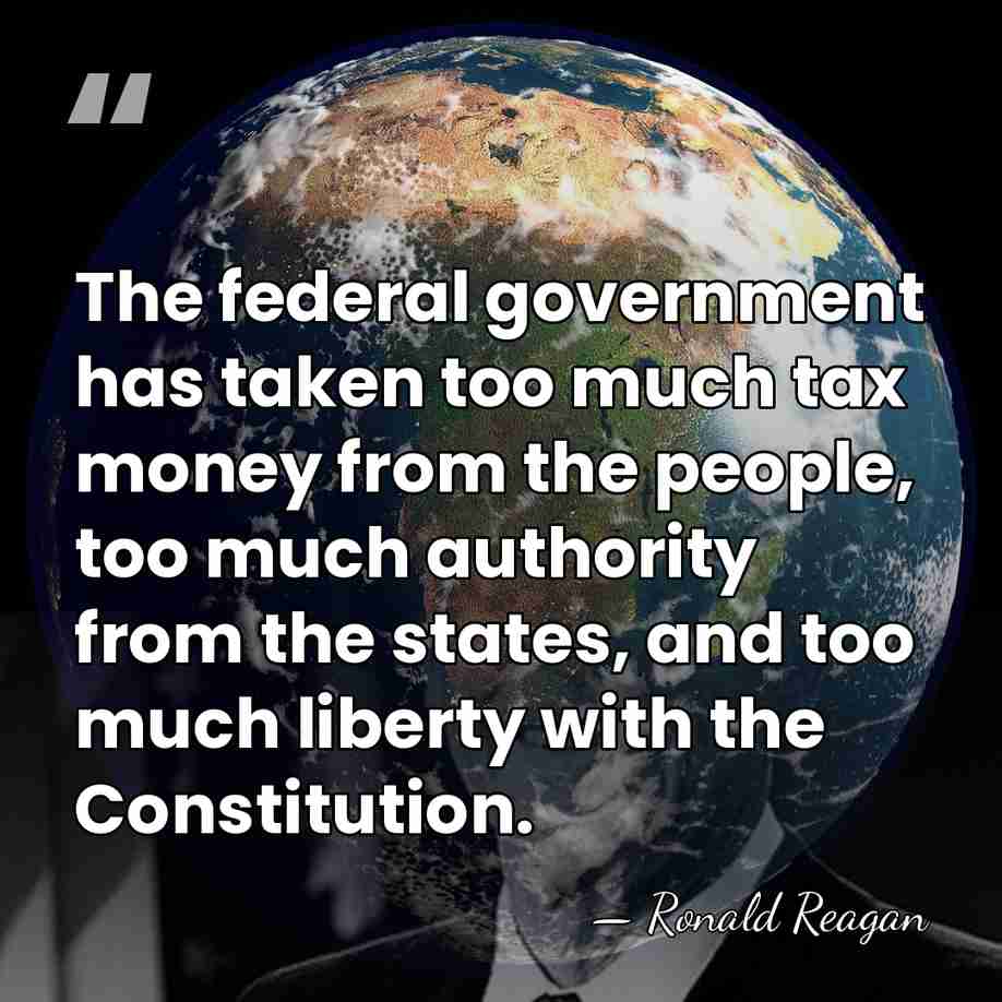 The federal government has taken too much tax money from the people,&hellip; - Ronald Reagan