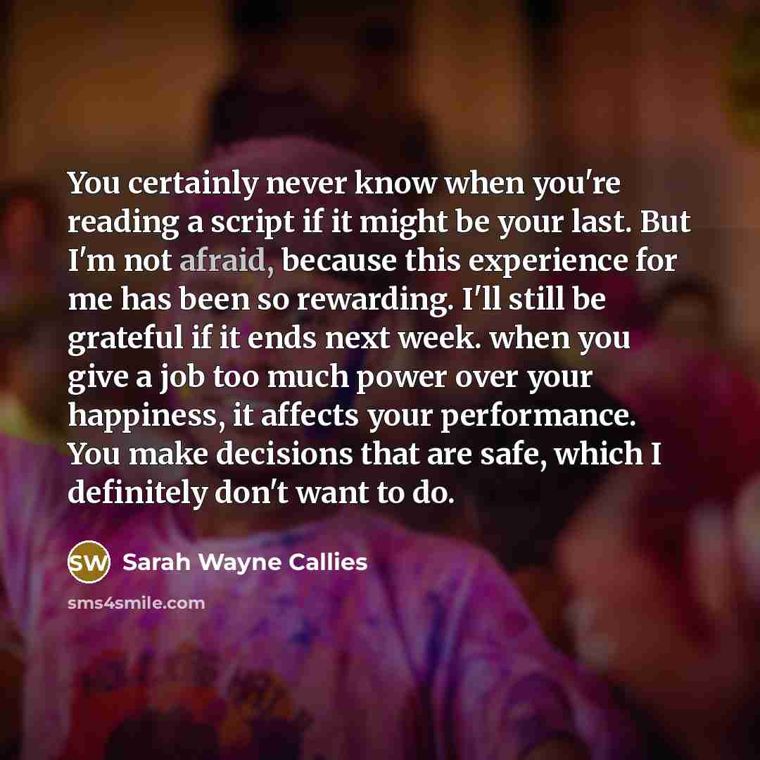 “You certainly never know when you're reading a script if…” quote by Sarah Wayne Callies
