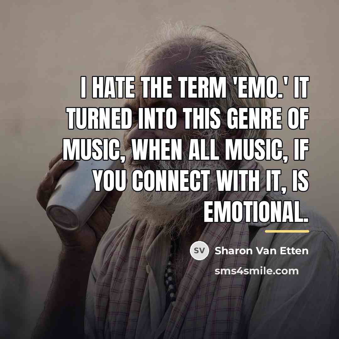 “I hate the term 'emo.' It turned into this genre…” quote by Sharon Van Etten
