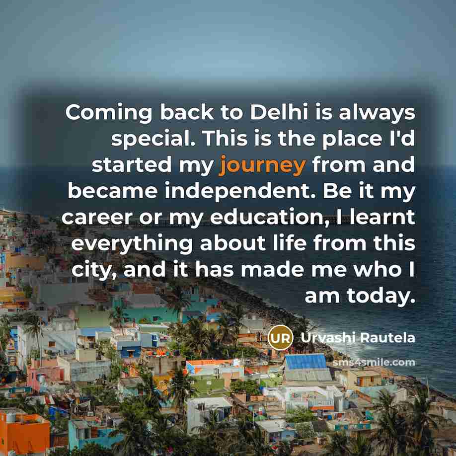 “Coming back to Delhi is always special. This is the…” quote by Urvashi Rautela