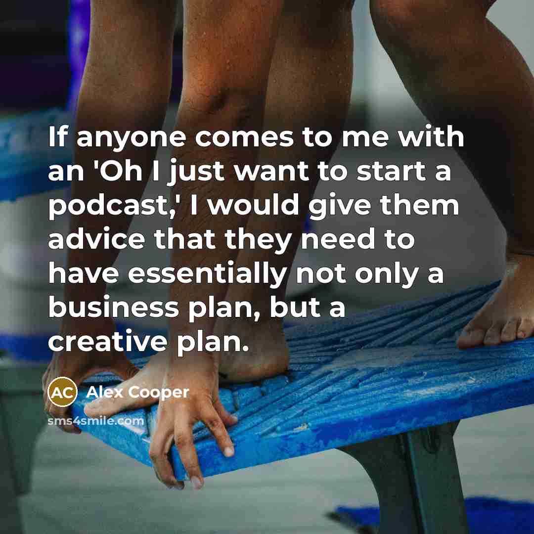 “If anyone comes to me with an 'Oh I just…” quote by Alex Cooper
