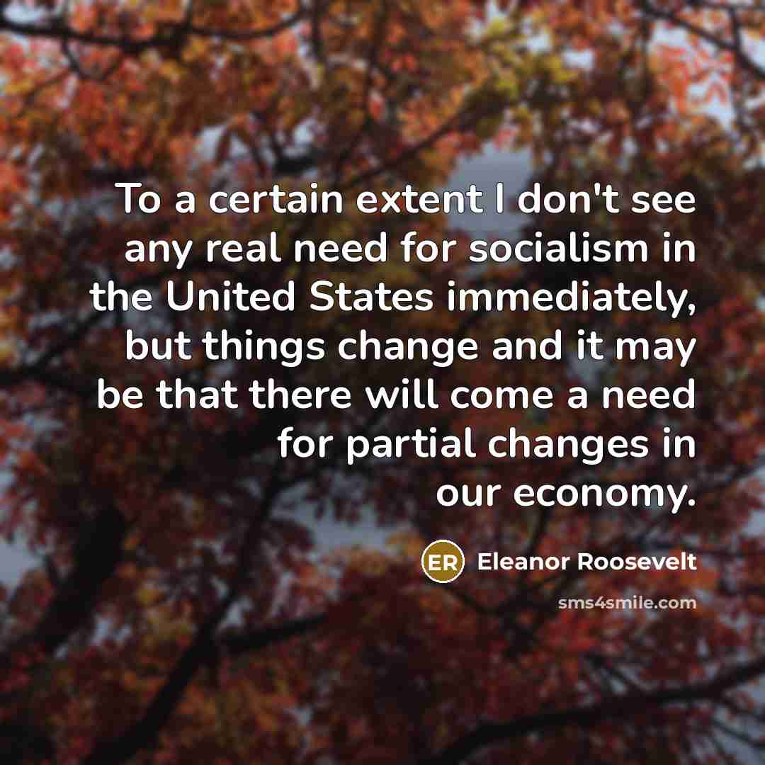 “To a certain extent I don't see any real need…” quote by Eleanor Roosevelt