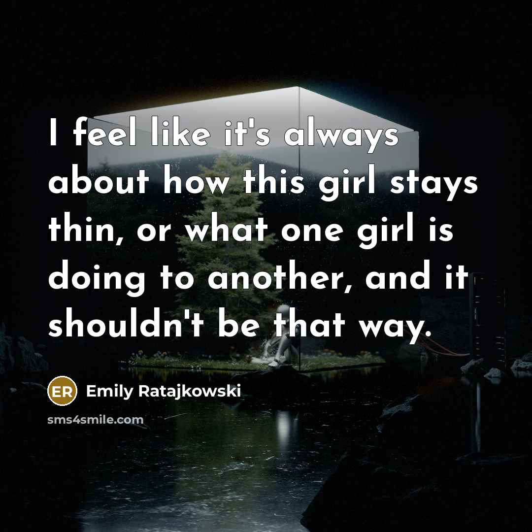 “I feel like it's always about how this girl stays…” quote by Emily Ratajkowski