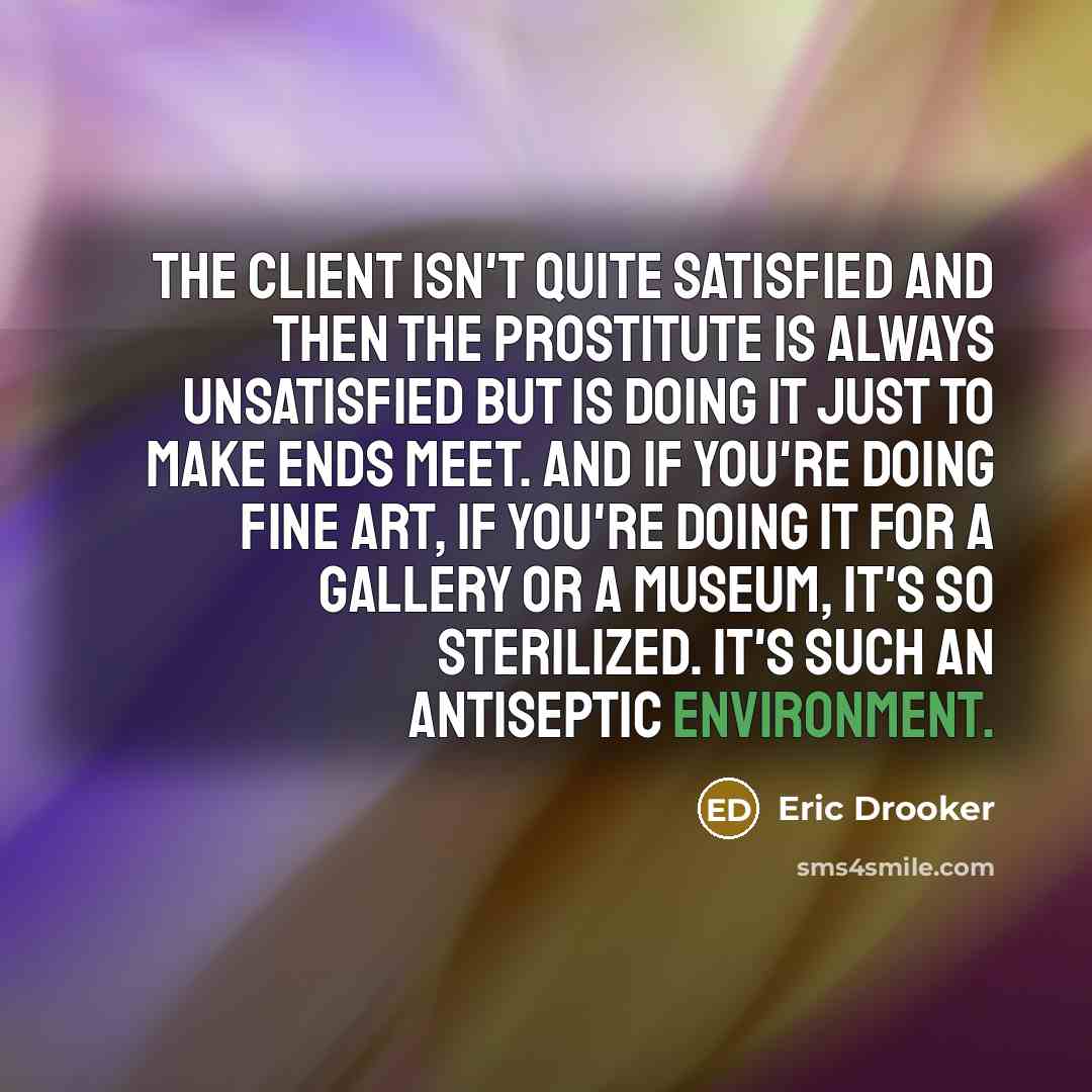 “The client isn't quite satisfied and then the prostitute is…” quote by Eric Drooker