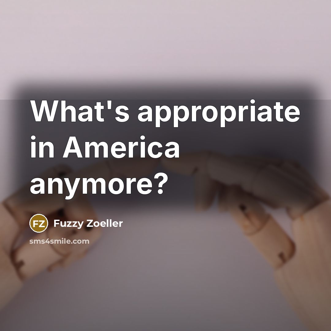 “What's appropriate in America anymore?…” quote by Fuzzy Zoeller