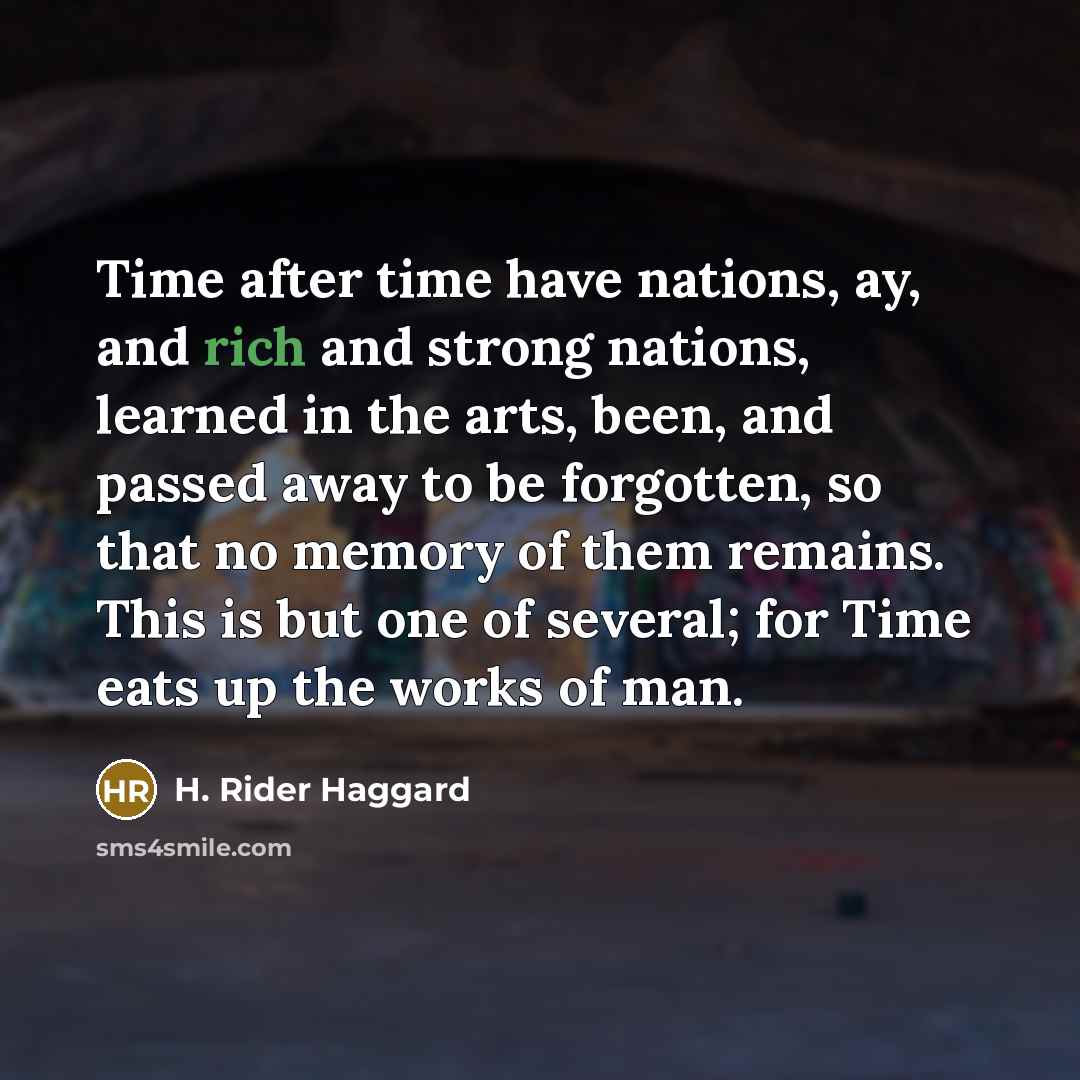 “Time after time have nations, ay, and rich and strong…” quote by H. Rider Haggard