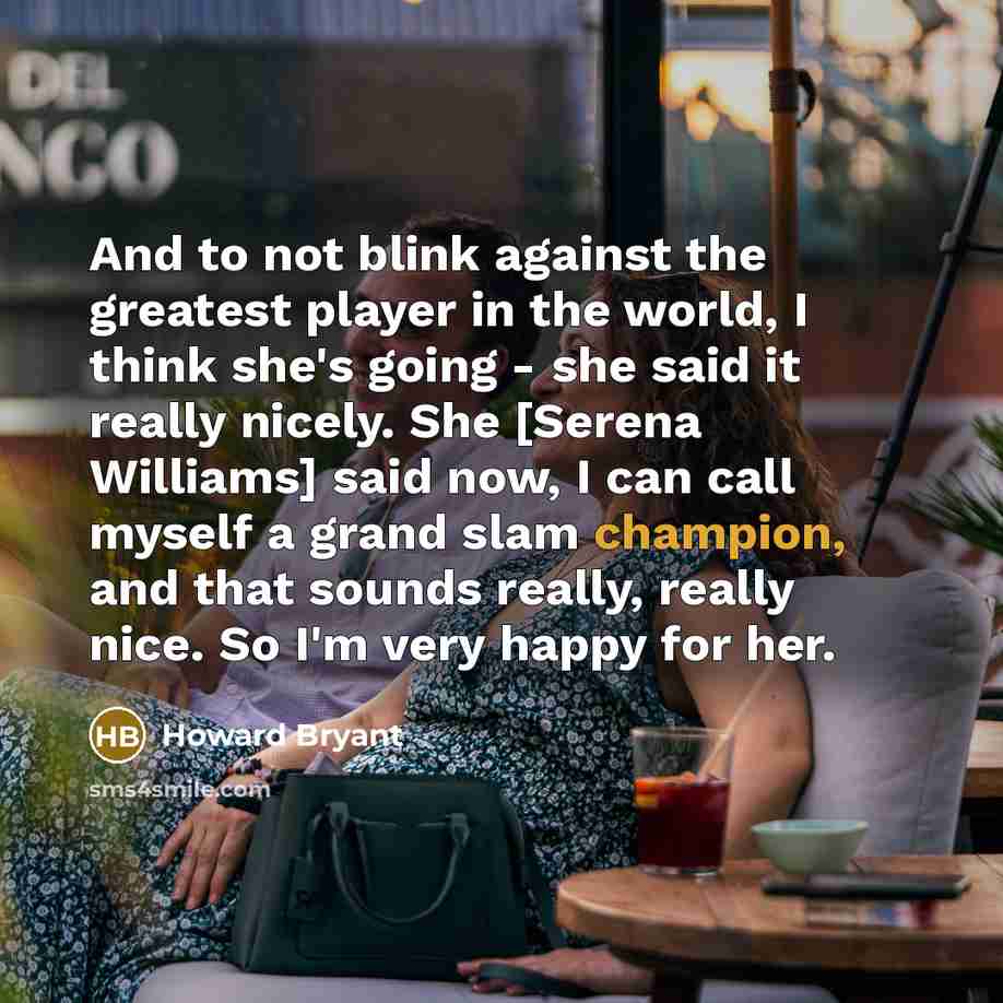 “And to not blink against the greatest player in the…” quote by Howard Bryant