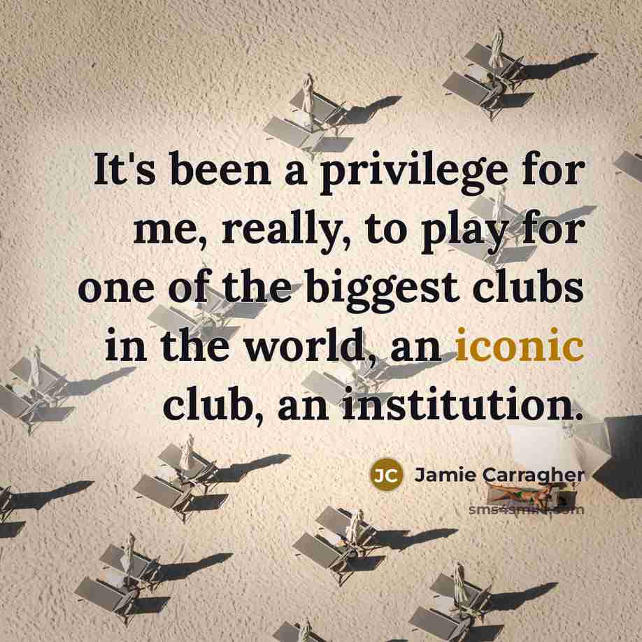 “It's been a privilege for me, really, to play for…” quote by Jamie Carragher